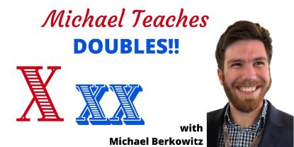 Michael Teaches Doubles - Takeout and High-Level Doubles (Webinar Recording aired 3/19/21)