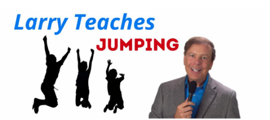 Picture of Larry Teaches, "Jumping" 5/1/2024 Webinar